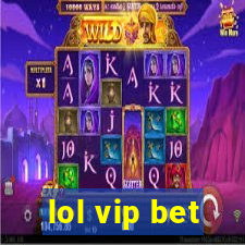 lol vip bet